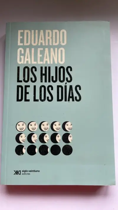 Libro 'Los Hijos de los Días' de Eduardo Galeano - miniatura 1