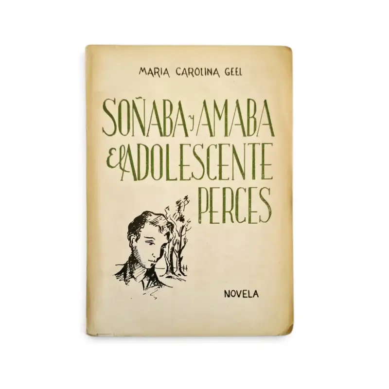 Libro 'Soñaba y Amaba el Adolescente Perces' de María Carolina Geel - 1