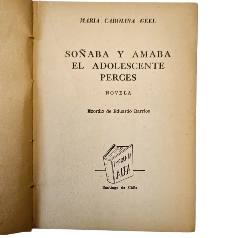 Libro 'Soñaba y Amaba el Adolescente Perces' de María Carolina Geel - 3