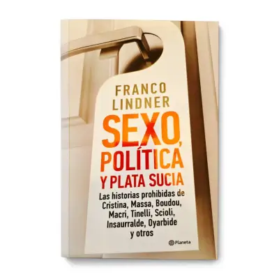 Libro 'Sexo, Política y Plata Sucia' de Franco Lindner - miniatura 1