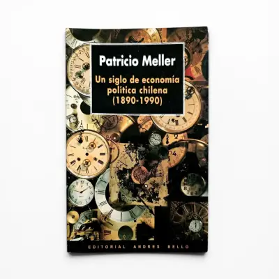 Libro Un Siglo de Economía Política Chilena 1890-1990 - miniatura 1