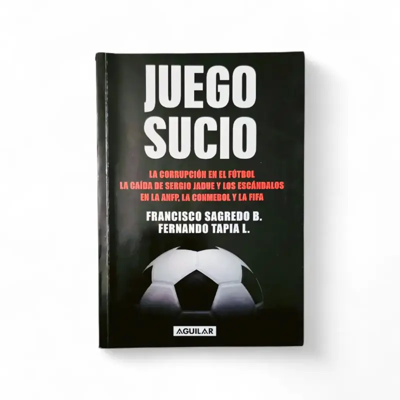 Libro Juego Sucio de Francisco Sagredo y Fernando Tapia - 1