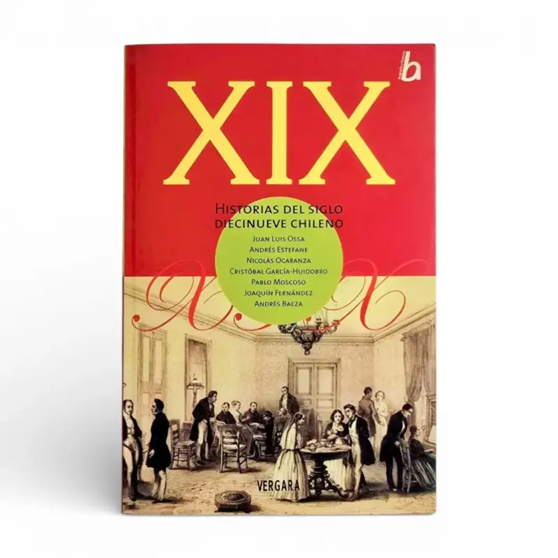 Libro XIX Historias del Siglo XIX Chileno - 1