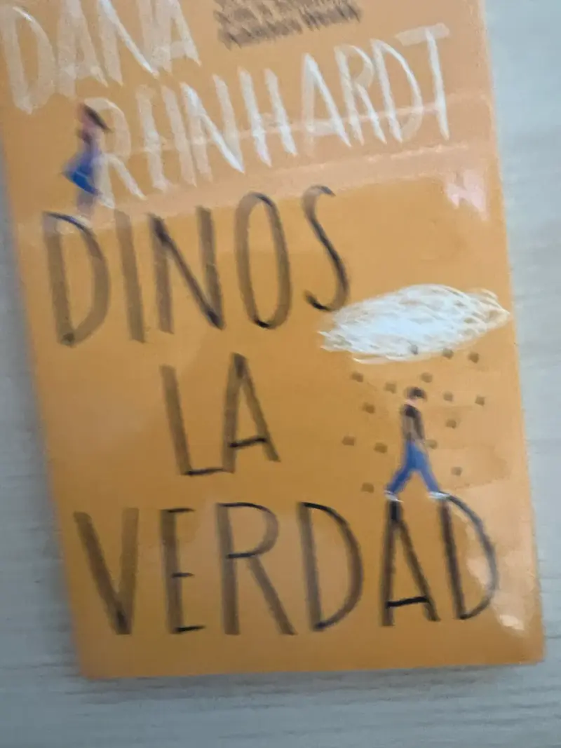 Libro 'Dinos la Verdad' de Dana Reinhardt - 1