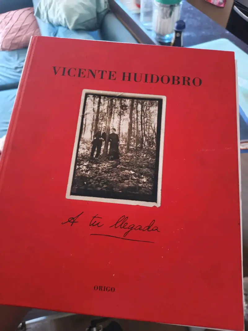 Libro 'A tu llegada' de Vicente Huidobro-Tapa dura