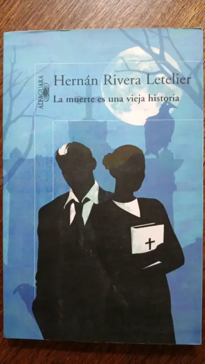 Libro 'La muerte es una vieja historia' de Hernán Rivera Letelier - miniatura 1