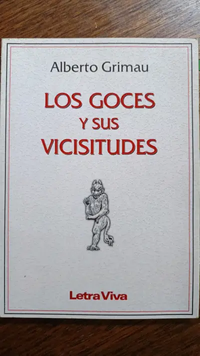 Libro 'Los Goces y sus Vicisitudes' de Alberto Grimau - miniatura 1