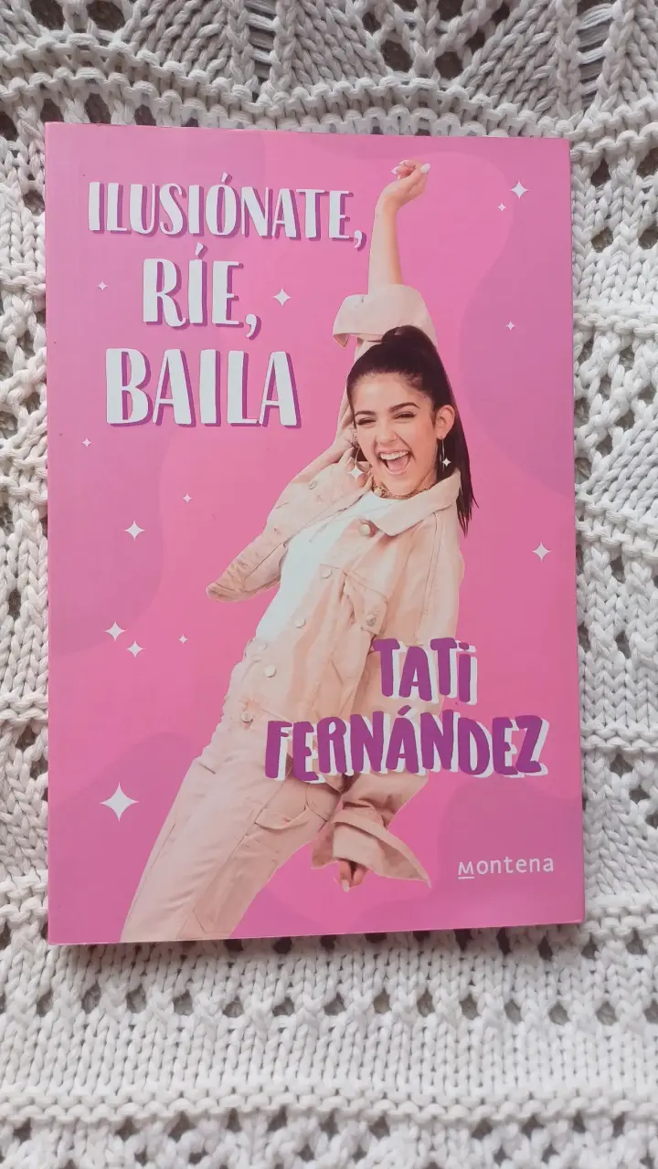 Libro Ilusiónate, Ríe, Baila de Tati Fernández