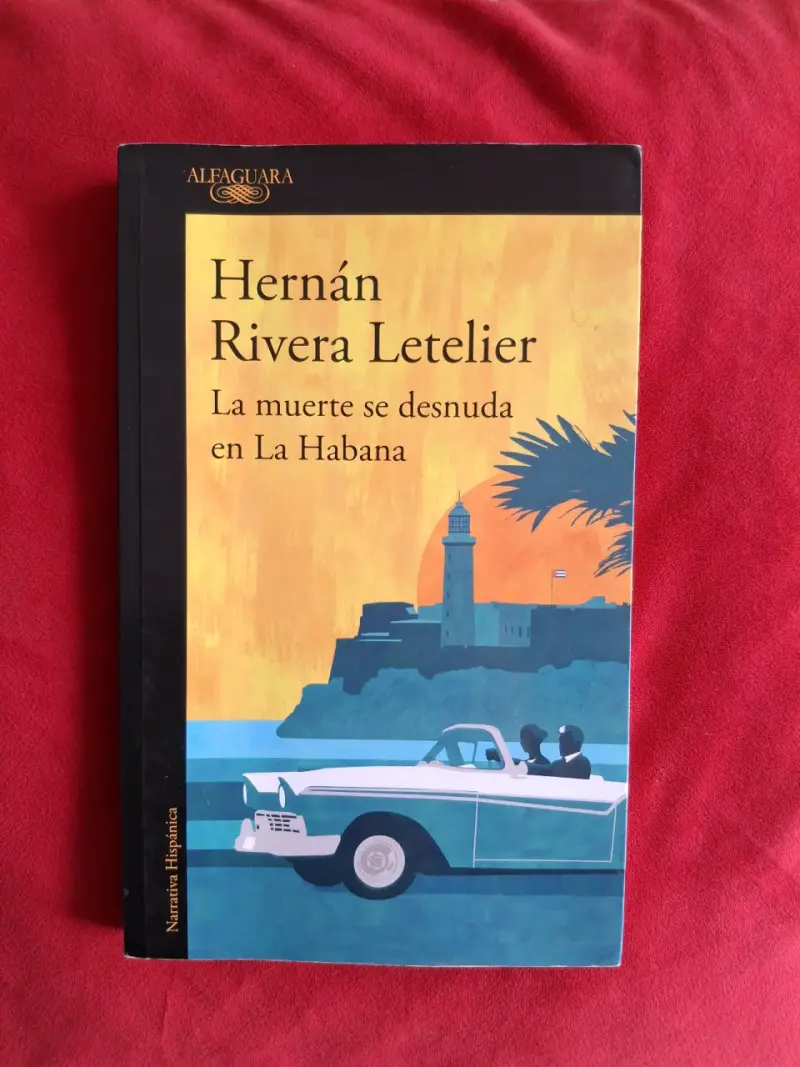 Libro 'La muerte se desnuda en La Habana' de Hernán Rivera Letelier - 1