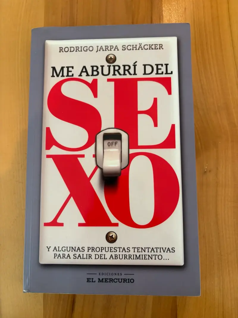 Libro 'Me Aburrí del Sexo' de Rodrigo Jarpa - 1