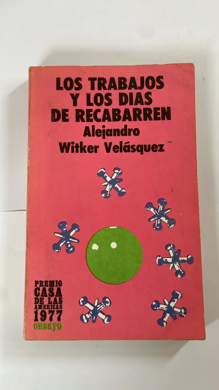 Libro 'Los Trabajos y los Días de Recabarren' Alejandro Witker