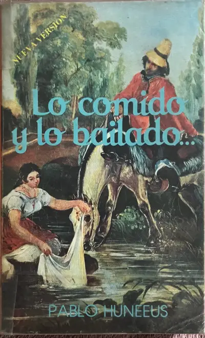 Libro 'Lo Comido y Lo Bailado' de Pablo Huneeus - miniatura 1