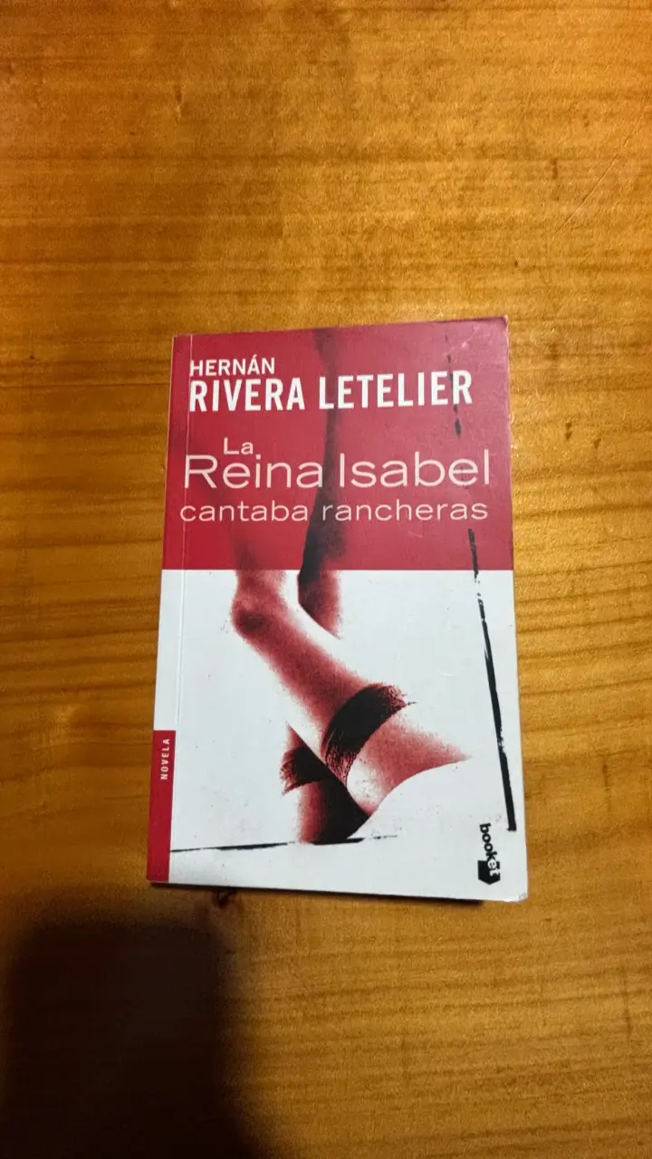 Libro 'La Reina Isabel Cantaba Rancheras' de Hernán Rivera Letelier